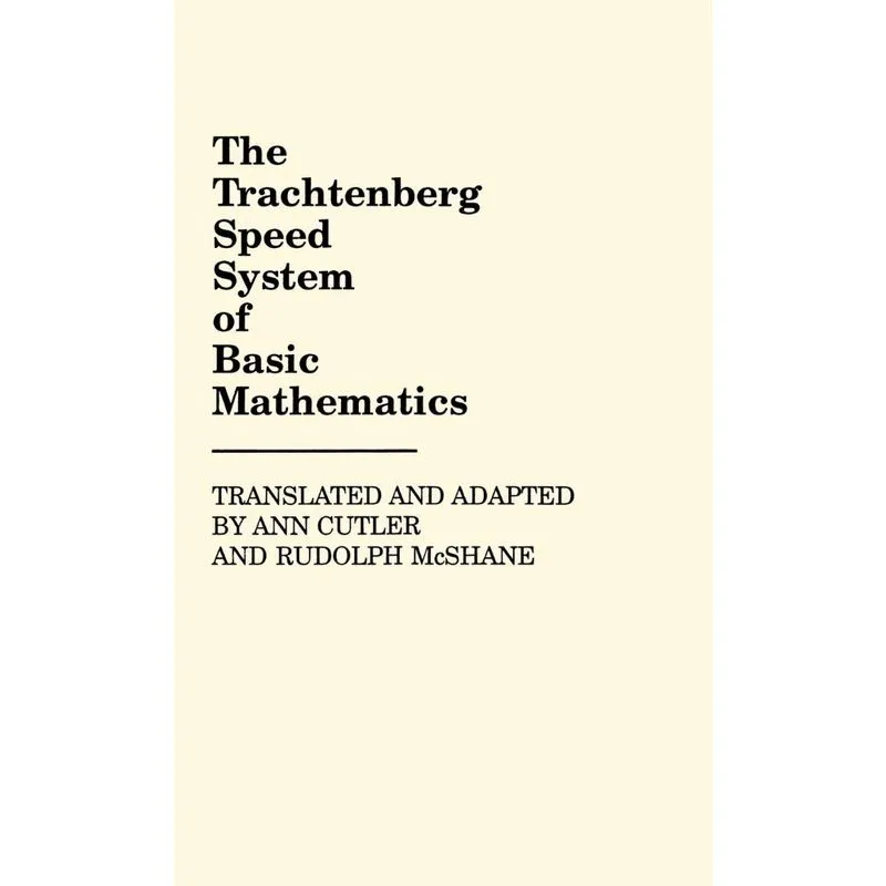 The Trachtenberg Speed System of Basic Mathematics