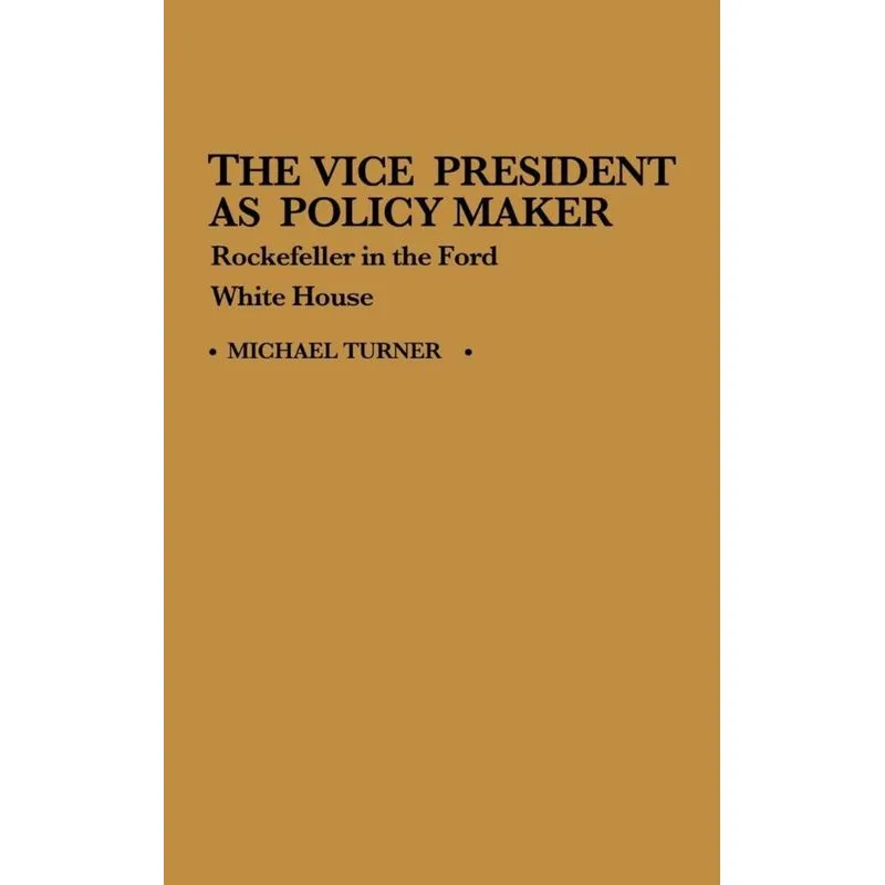 The Vice President as Policy Maker