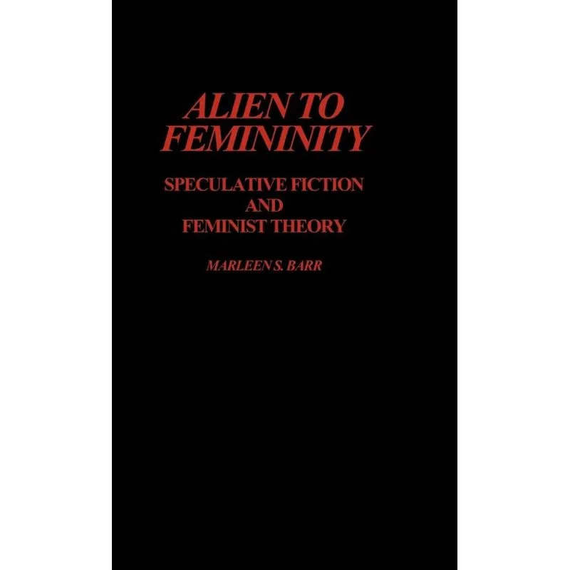 Alien to Femininity