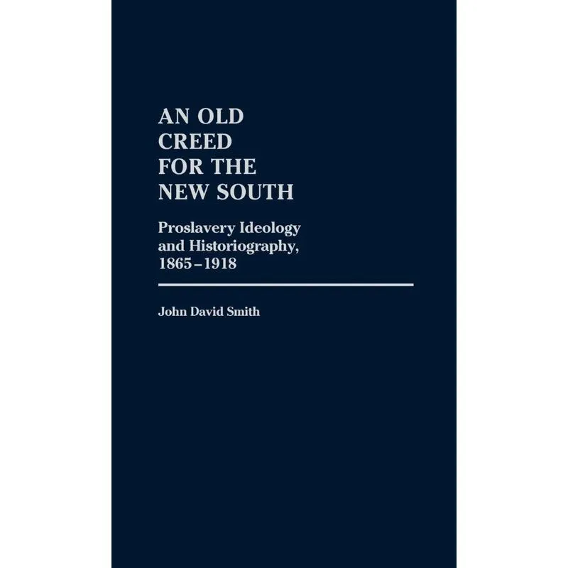 An Old Creed for the New South