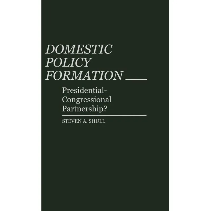 Domestic Policy Formation