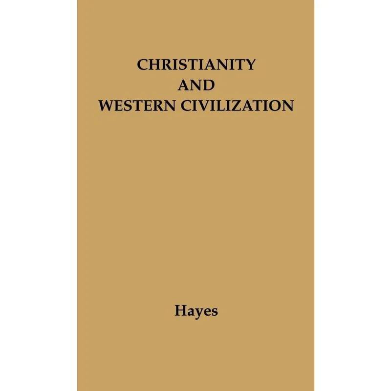 Christianity and Western Civilization
