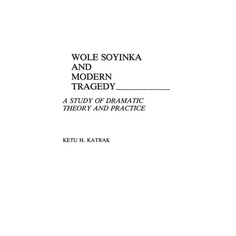Wole Soyinka and Modern Tragedy