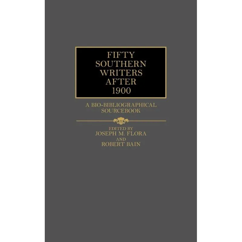 Fifty Southern Writers After 1900