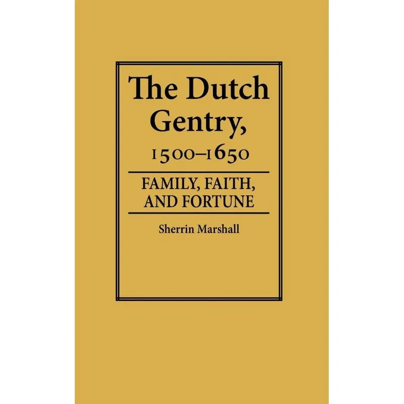 The Dutch Gentry, 1500-1650