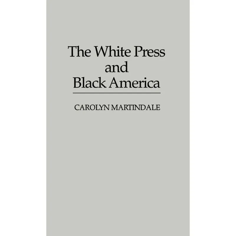 The White Press and Black America