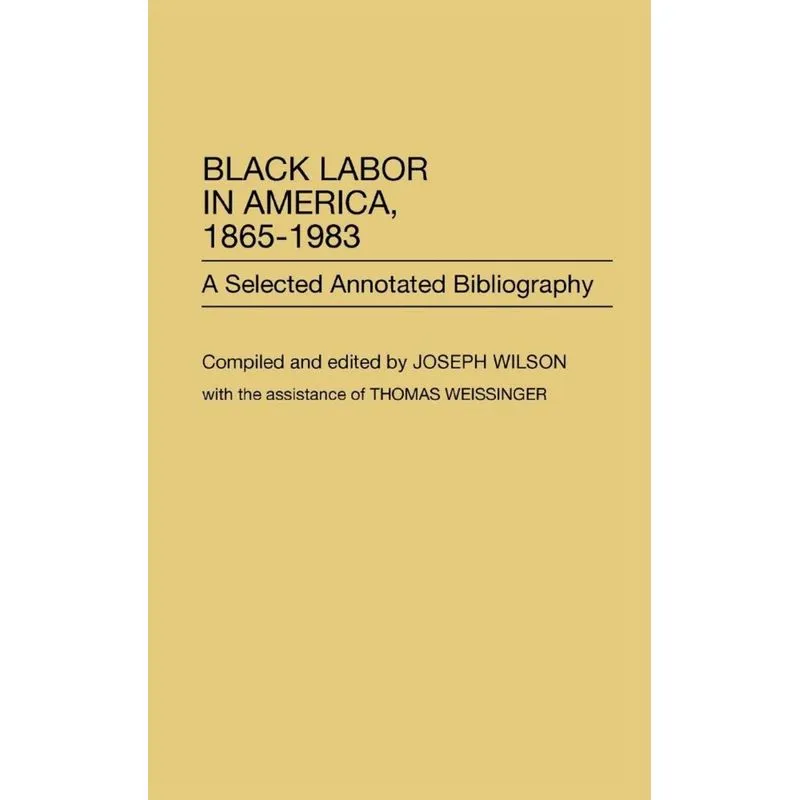 Black Labor in America, 1865-1983
