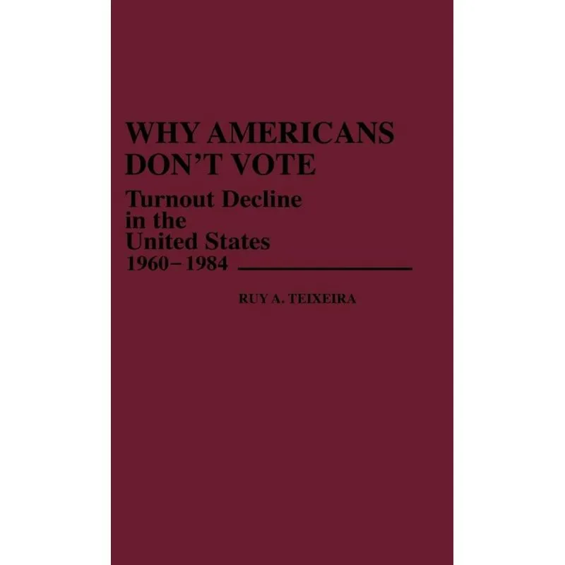 Why Americans Dont Vote
