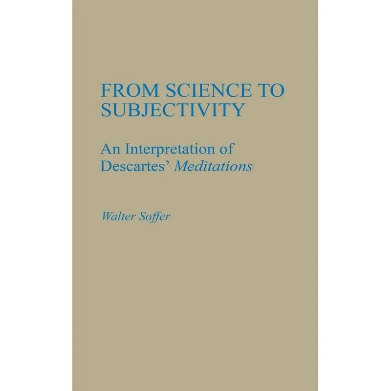 From Science to Subjectivity