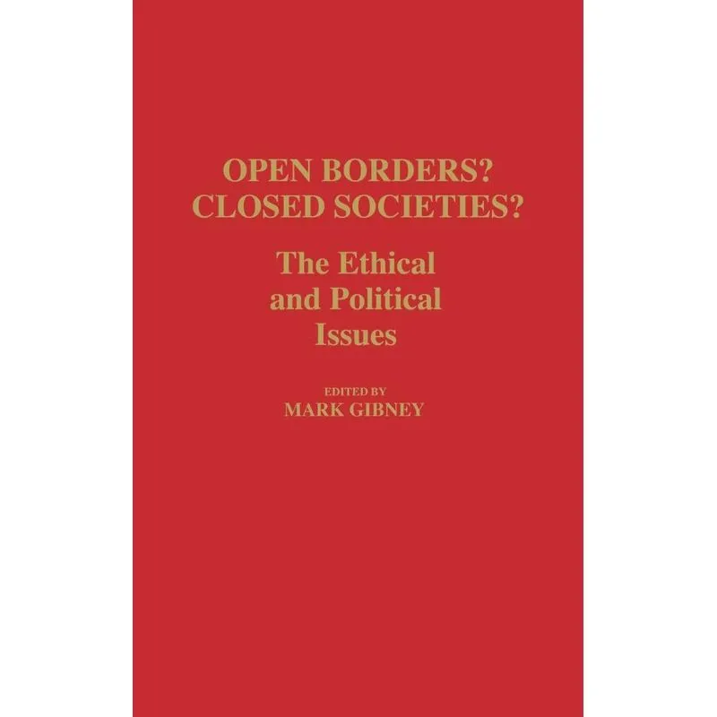 Open Borders? Closed Societies?