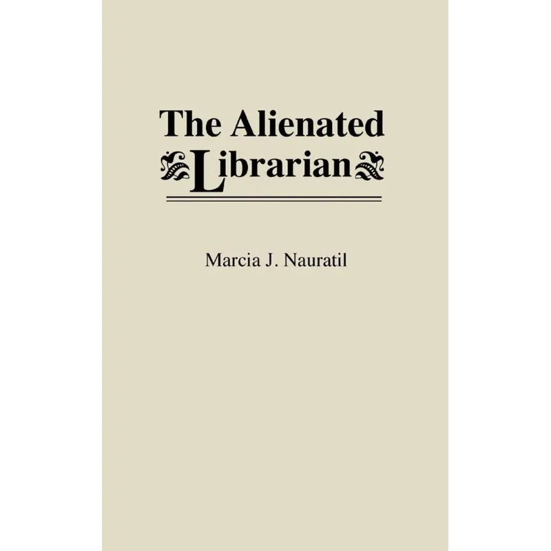 The Alienated Librarian