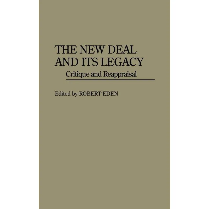 The New Deal and Its Legacy