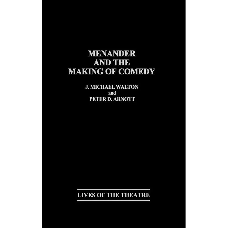 Menander and the Making of Comedy