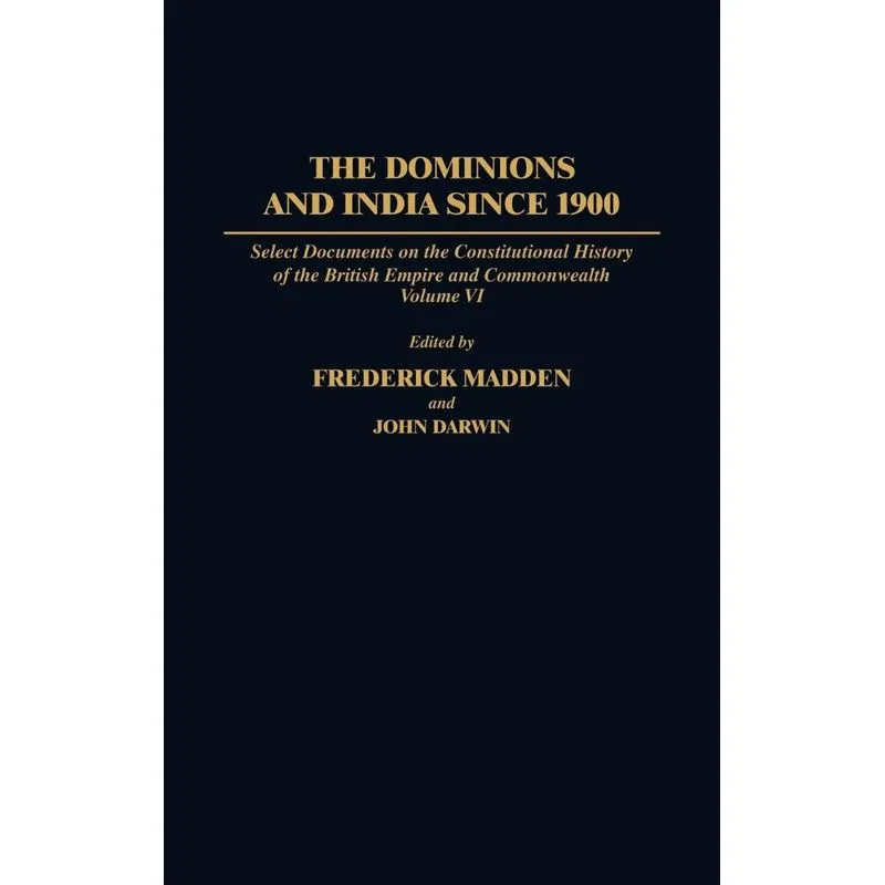 The Dominions and India Since 1900