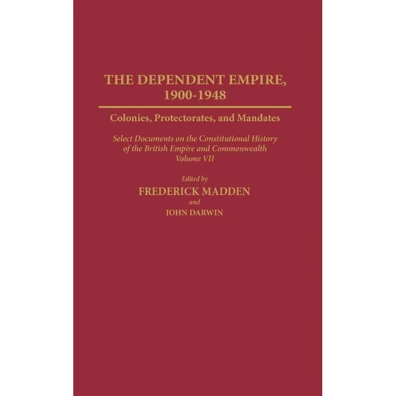 Dependent Empire, 1900-1948