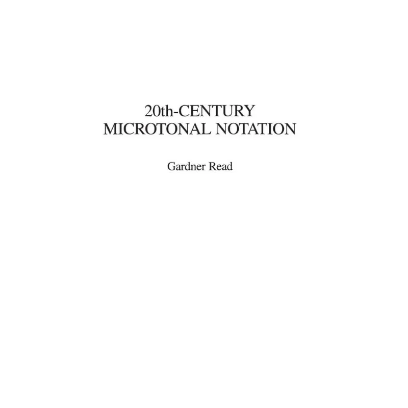 20th-Century Microtonal Notation