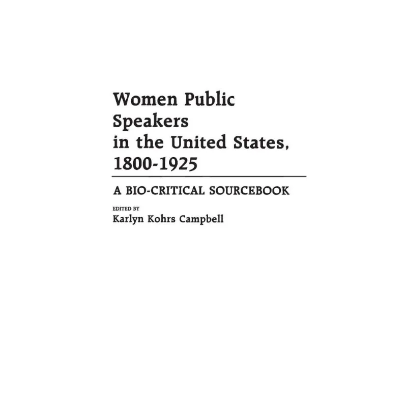 Women Public Speakers in the United States, 1800-1925