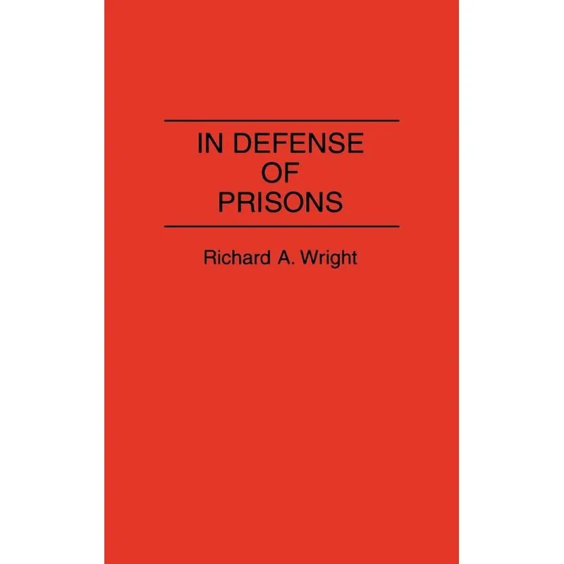 In Defense of Prisons