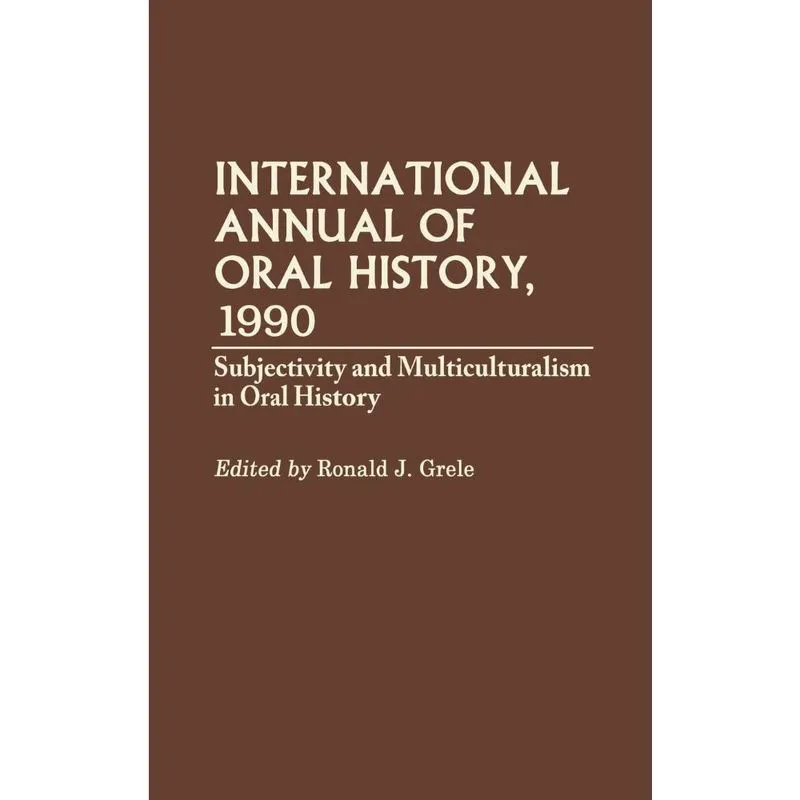 International Annual of Oral History, 1990