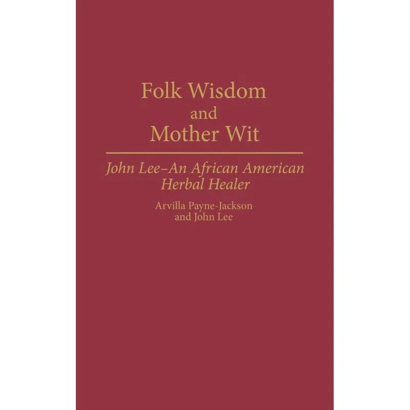 Folk Wisdom and Mother Wit