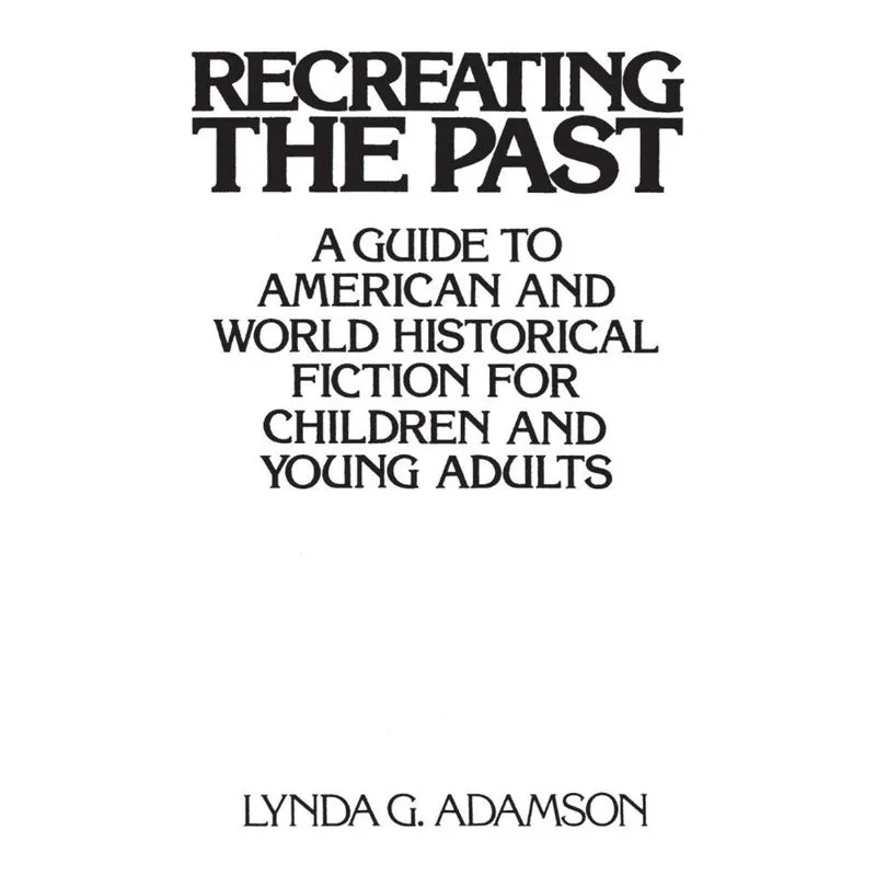 Recreating the Past