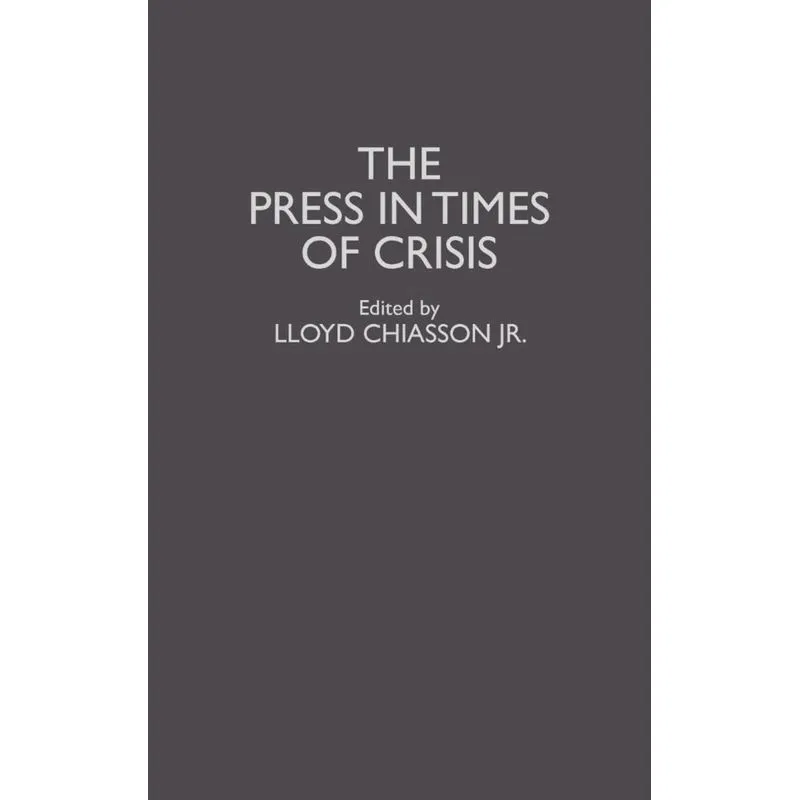 The Press in Times of Crisis