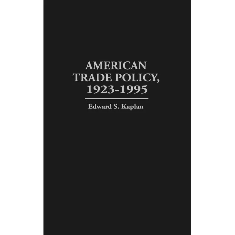 American Trade Policy, 1923-1995