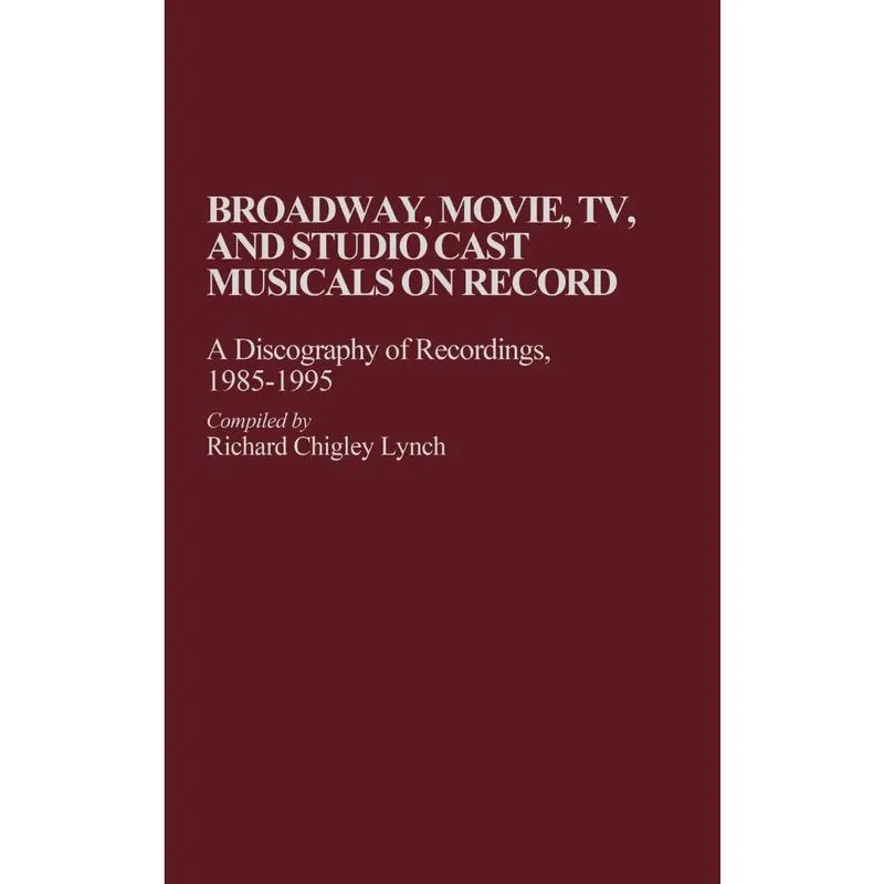 Broadway, Movie, tv, and Studio Cast Musicals on Record