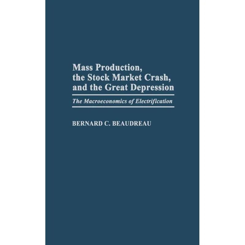 Mass Production, the Stock Market Crash, and the Great Depr