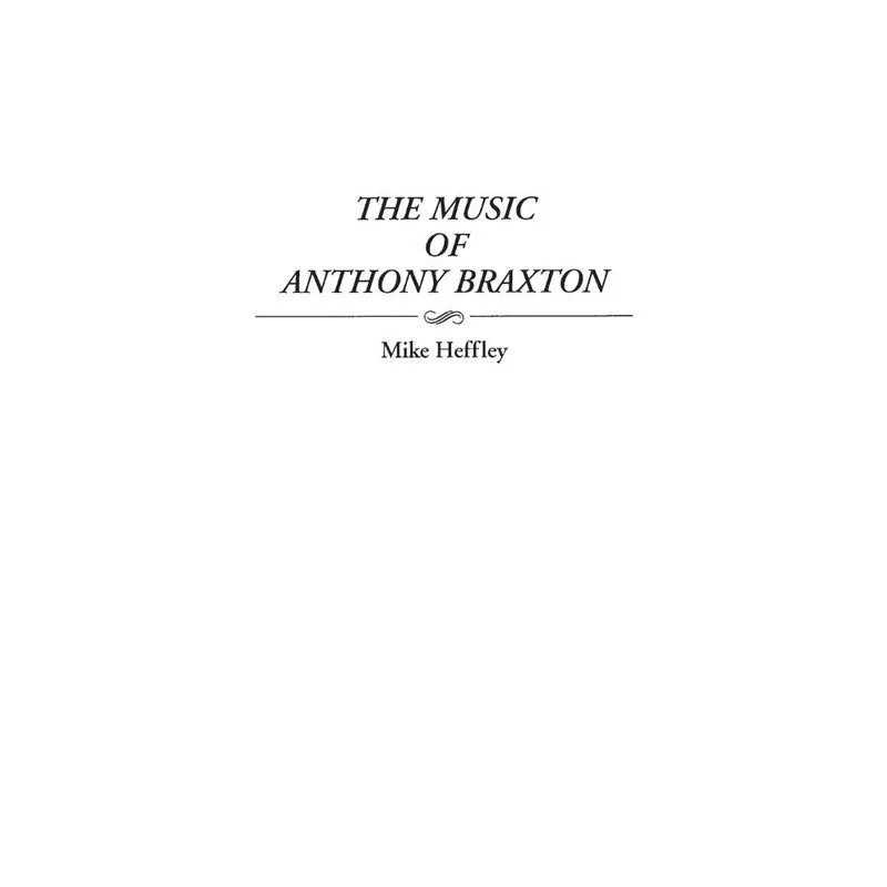 The Music of Anthony Braxton