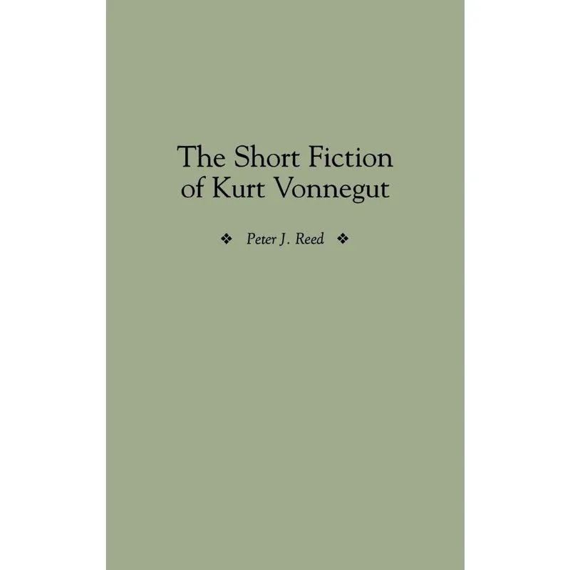 The Short Fiction of Kurt Vonnegut