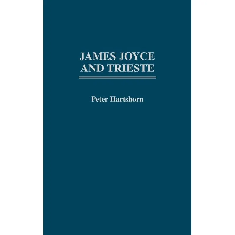 James Joyce and Trieste
