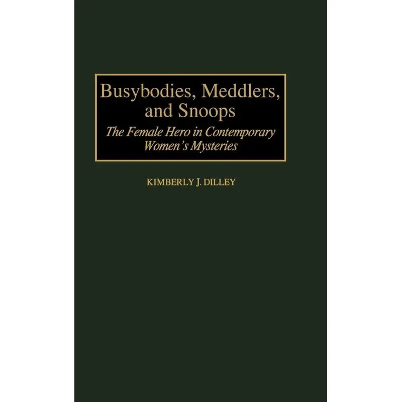 Busybodies, Meddlers, and Snoops