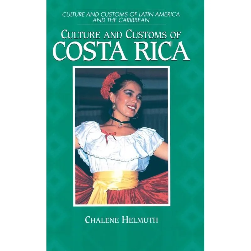 Culture and Customs of Costa Rica