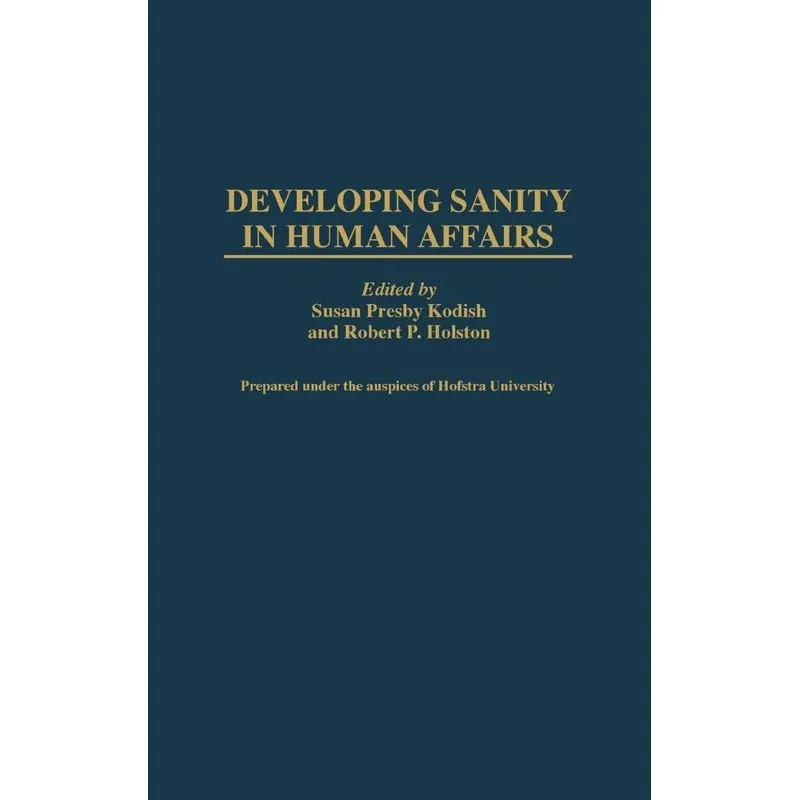 Developing Sanity in Human Affairs