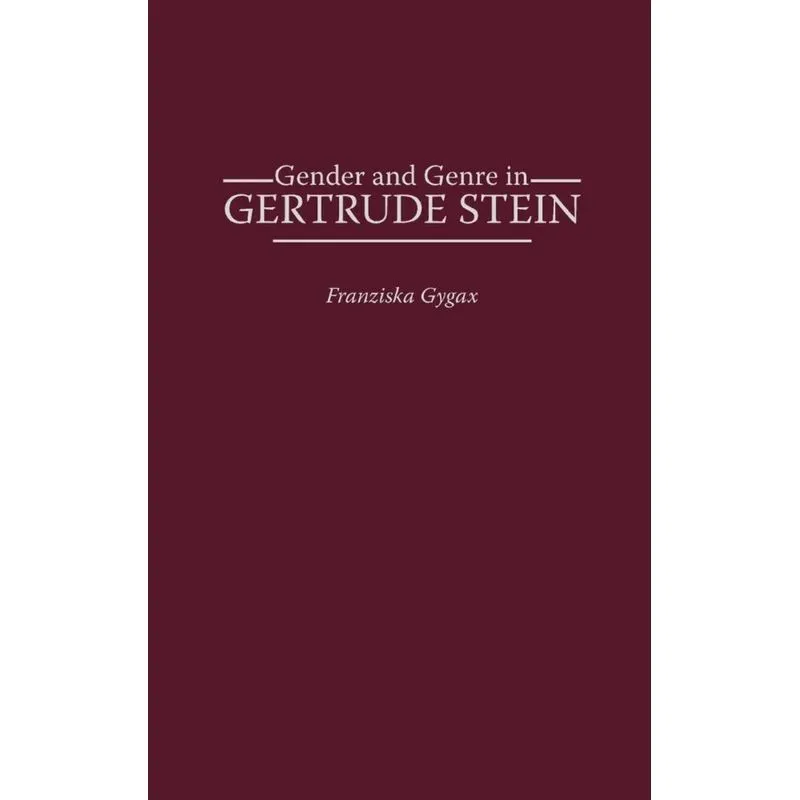Gender and Genre in Gertrude Stein