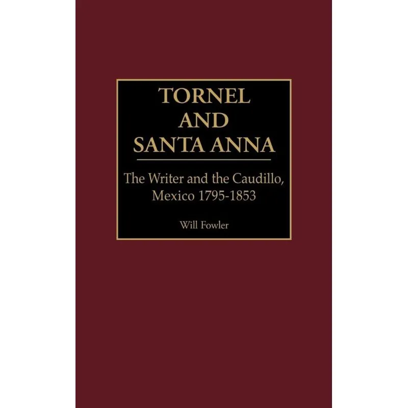 Tornel and Santa Anna