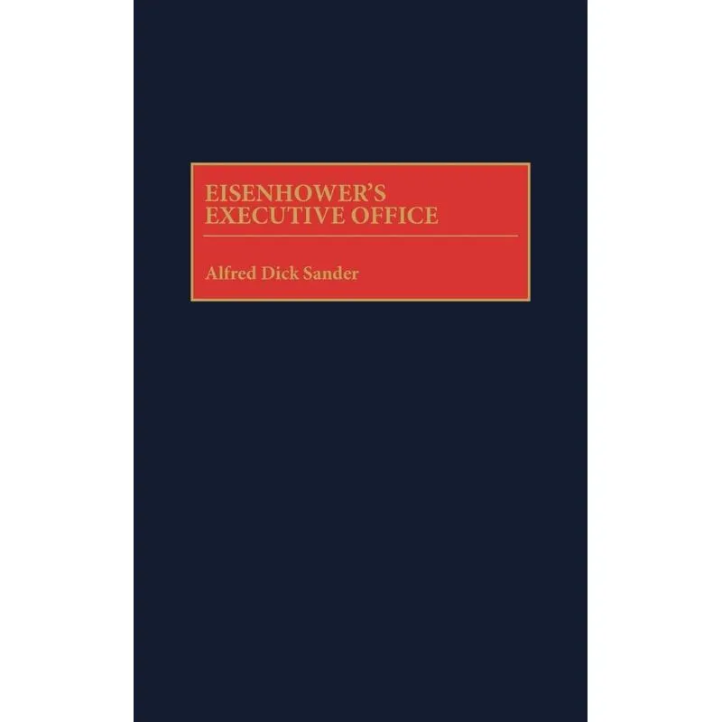 Eisenhowers Executive Office