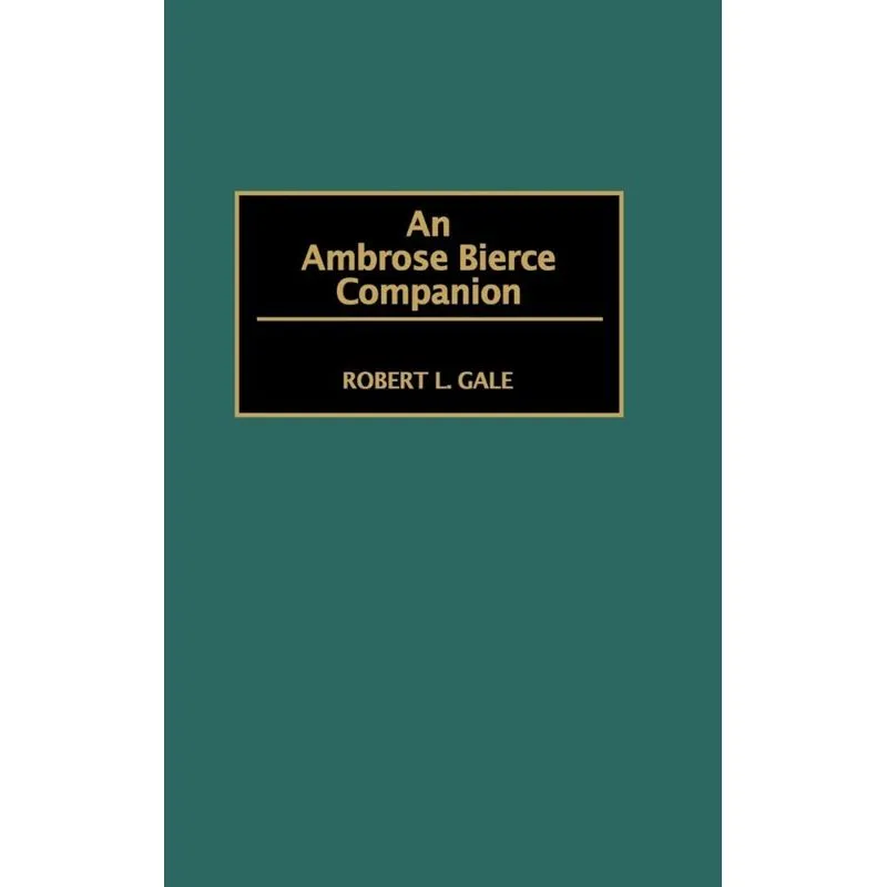 An Ambrose Bierce Companion