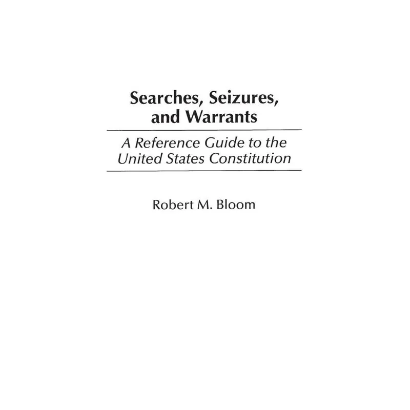 Searches, Seizures, and Warrants