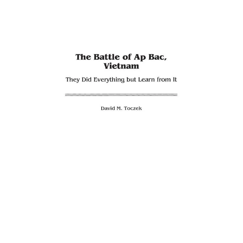 The Battle of Ap Bac, Vietnam