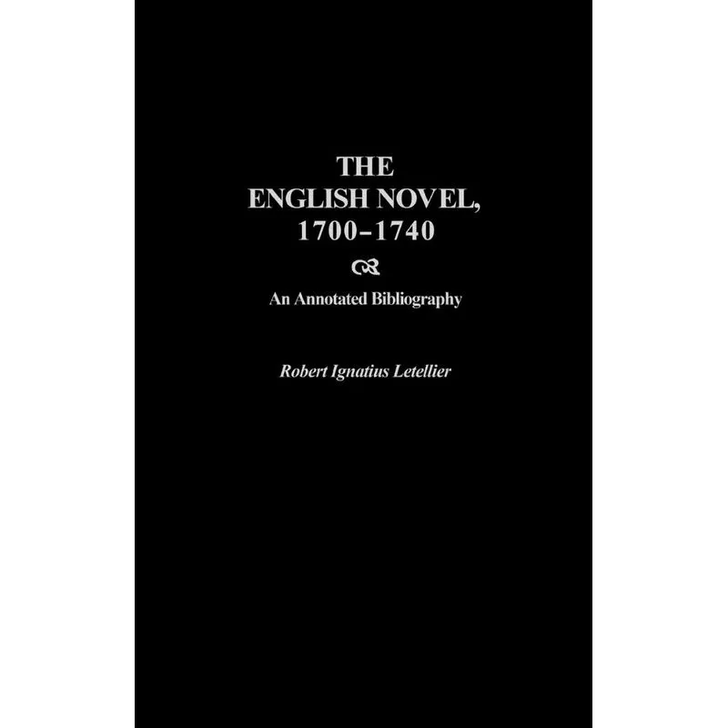 The English Novel, 1700-1740