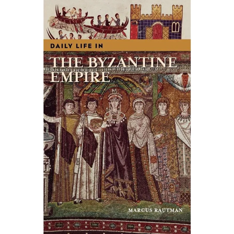 Daily Life in the Byzantine Empire