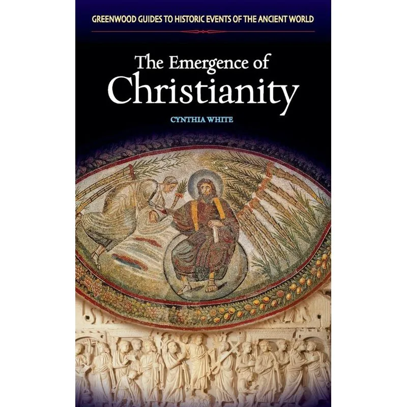 The Emergence of Christianity