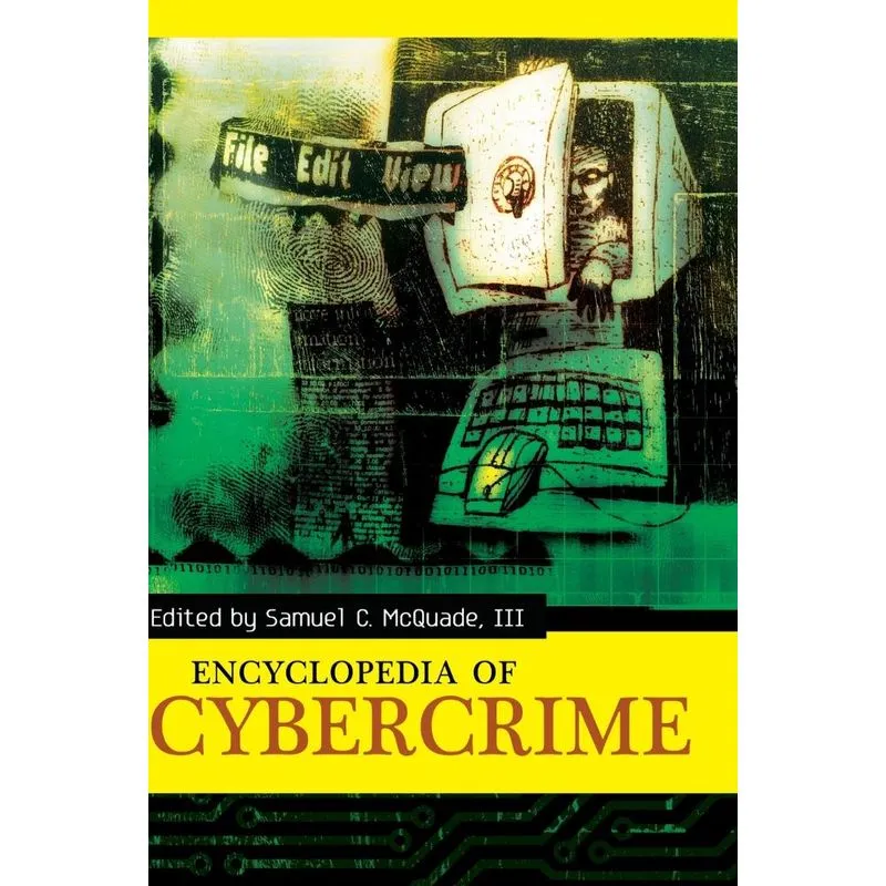 Encyclopedia of Cybercrime