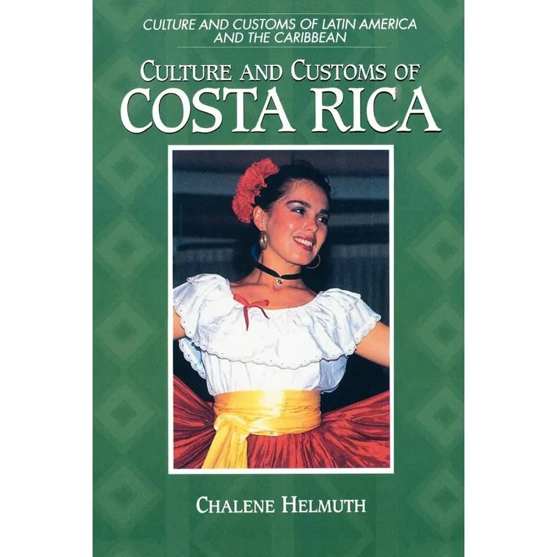 Culture and Customs of Costa Rica