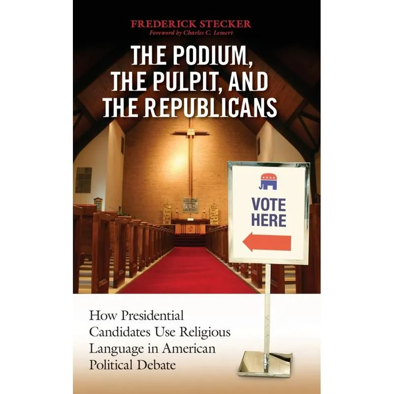 Podium, the Pulpit, and the Republicans, The