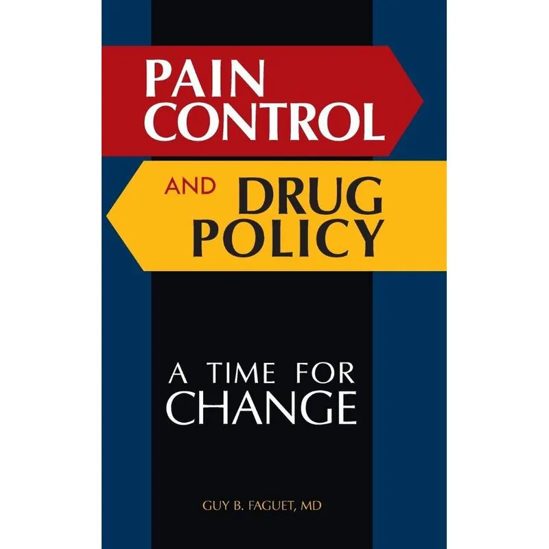 Pain Control and Drug Policy