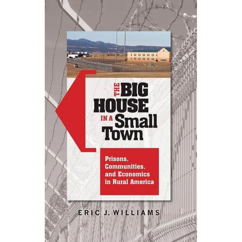 The Big House in a Small Town