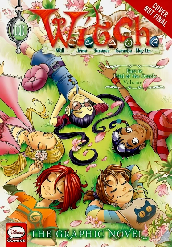 W.I.T.C.H.: Graphic Novel, Part Iv. Trial Of The Oracle, Vol. 1